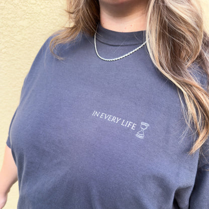 In Every Life Minimal Tee